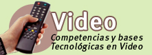 Competencias y Bases Tecnologicas a recibir en Video